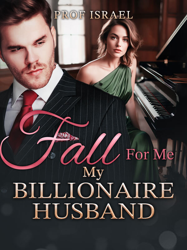 Fall For Me My Billionaire Husband