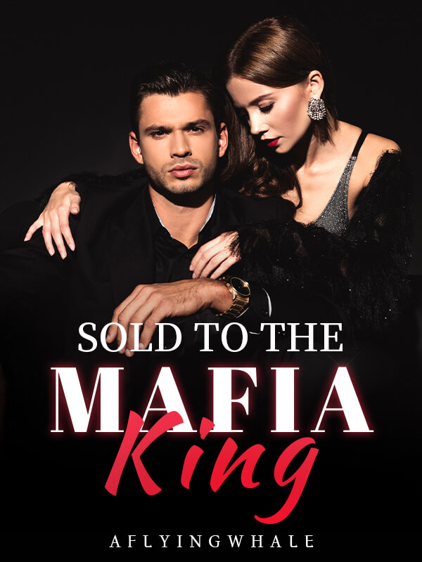 Sold To The Mafia King