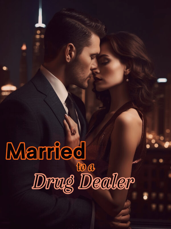Married To A Drug Dealer