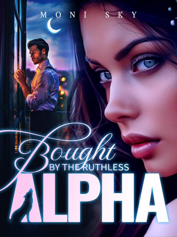 Bought By The Ruthless Alpha