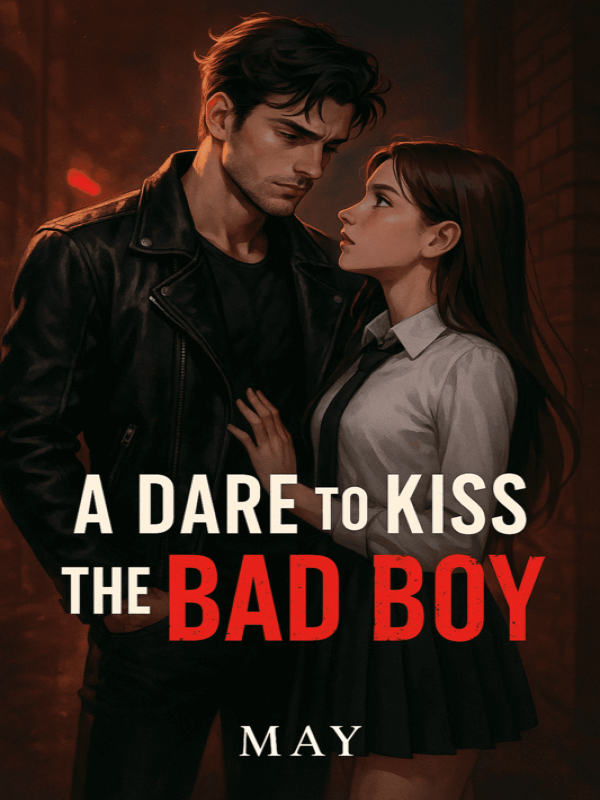 A Dare To Kiss The Bad Boy