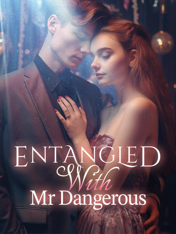 Entangled With Mr Dangerous