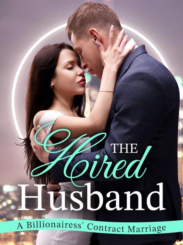 The Hired Husband: A Billionairess' Contract Marriage