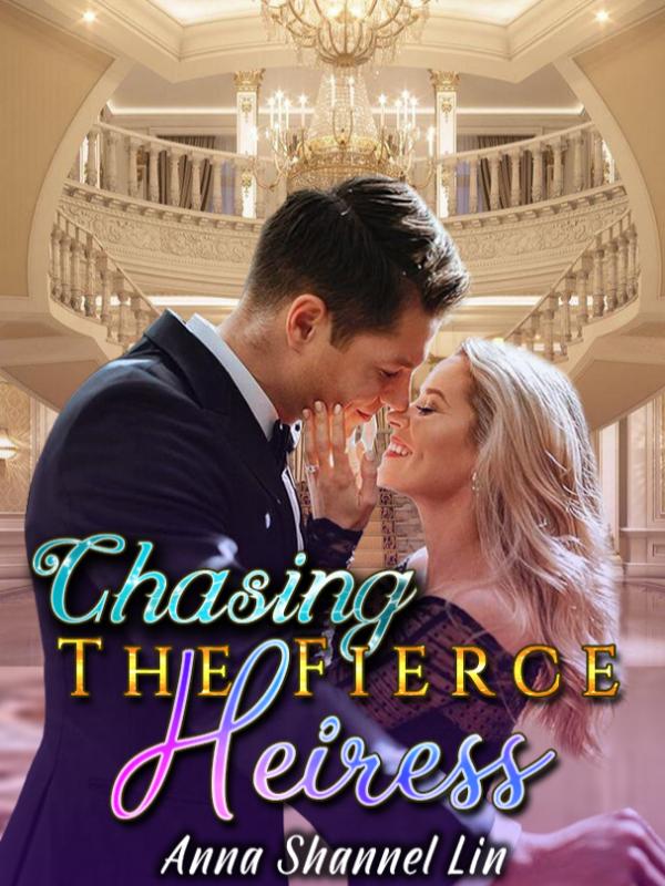Chasing The Fierce Heiress