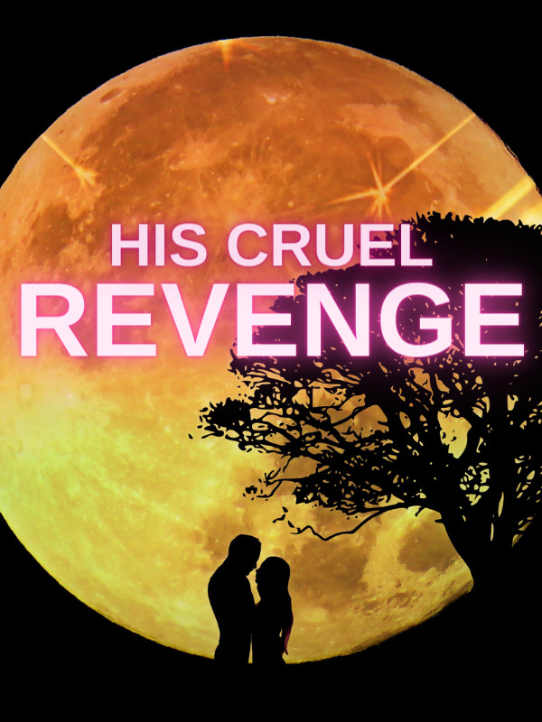 His Cruel Revenge