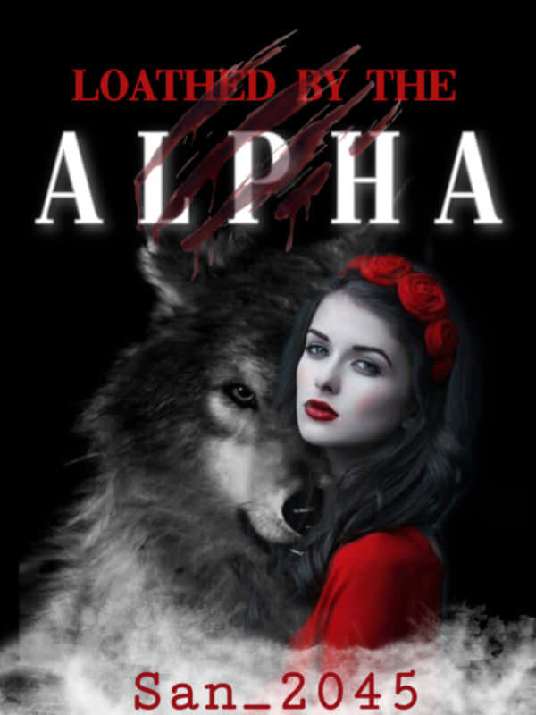 Loathed By The Alpha