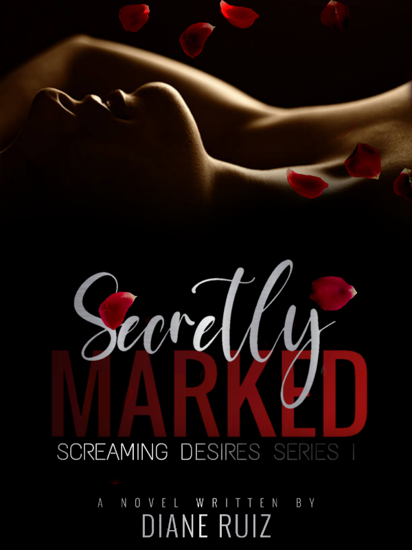 Screaming Desires Series 1: Secretly Marked