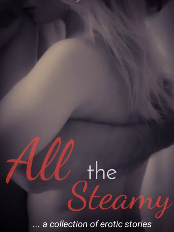 All the Steamy
